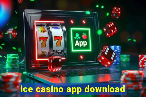 ice casino app download